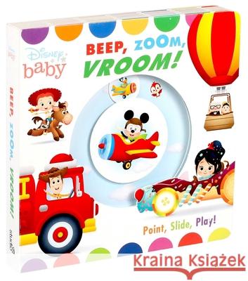 Disney Baby: Beep, Zoom, Vroom! Maggie Fischer 9780794444792 Sfi Readerlink Dist