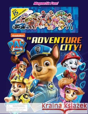 Nickelodeon Paw Patrol: The Movie: To Adventure City! Fischer, Maggie 9780794447731 Studio Fun International