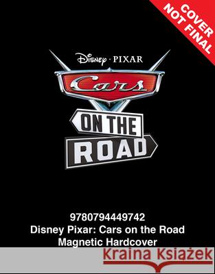 Disney Pixar: Cars on the Road: Road Trip! Editors of Studio Fun International 9780794449742