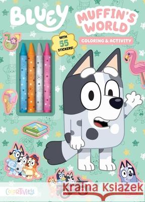Bluey: Muffin's World Editors of Studio Fun International 9780794454685 Studio Fun International