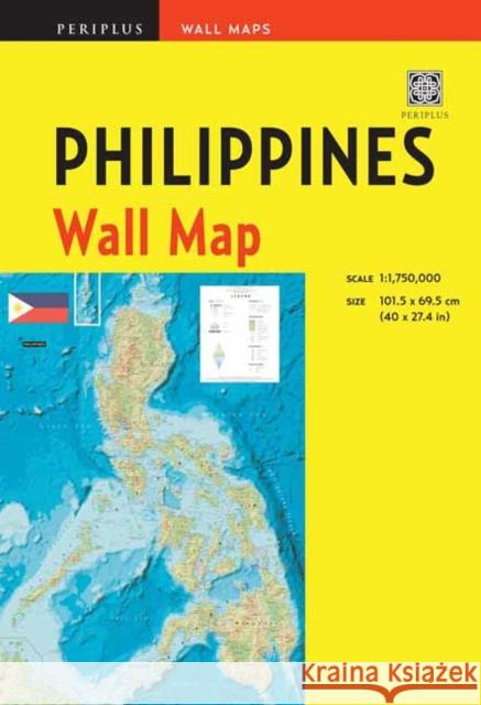 Philippines Wall Map Second Edition: Scale: 1:1,750,000; Unfolds to 40 X 27.5 Inches (101.5 X 70 CM) Periplus Editors 9780794607869