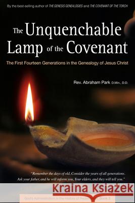 The Unquenchable Lamp of the Covenant: The First Fourteen Generations in the Genealogy of Jesus Christ (Book 3) Abraham Park 9780794608125 Periplus Editions