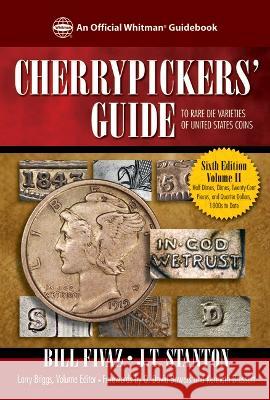 Cherrypickers' Volume II 6th Edition Bill Fivaz J. T. Stanton 9780794850111 Whitman Publishing