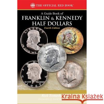 A Franklin & Kennedy Half Dollars Rick Tomaska Q. David Bowers 9780794850500