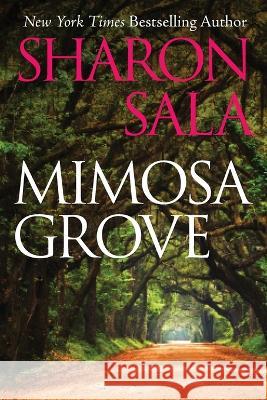 Mimosa Grove Sharon Sala 9780795300271 RosettaBooks