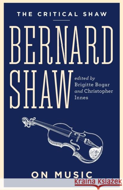 Bernard Shaw on Music Shaw, George Bernard 9780795348945 Rosettabooks