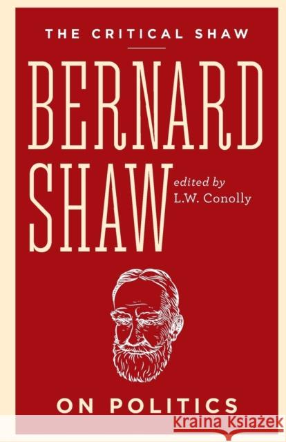 Bernard Shaw on Politics Shaw, George Bernard 9780795348952 Rosettabooks