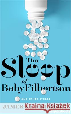 The Sleep of Baby Filbertson: And Other Stories James Leo Herlihy 9780795351419 RosettaBooks