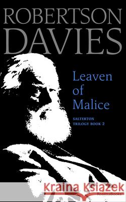 Leaven of Malice Robertson Davies 9780795352515 RosettaBooks