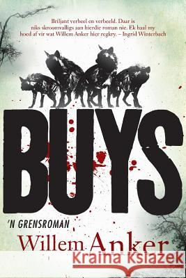 Buys: 'n Grensroman Willem Anker   9780795707391 Kwela