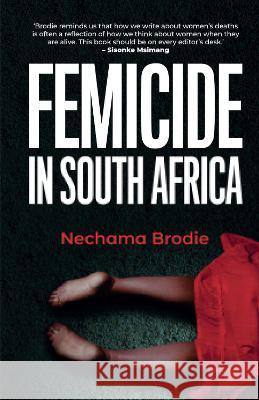Femicide in South Africa Nechama Brodie 9780795709388