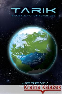 Tarik: A Science Fiction Adventure Jeremy Hodgson 9780796168788 Jeremy William Hodgson