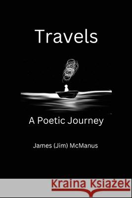 Travels A Poetic Journey James N. McManus 9780796178657