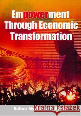 Empowerment through Economic Transformation Meshack Khosa Meshack M. Khosa 9780796919724 Human Sciences Research