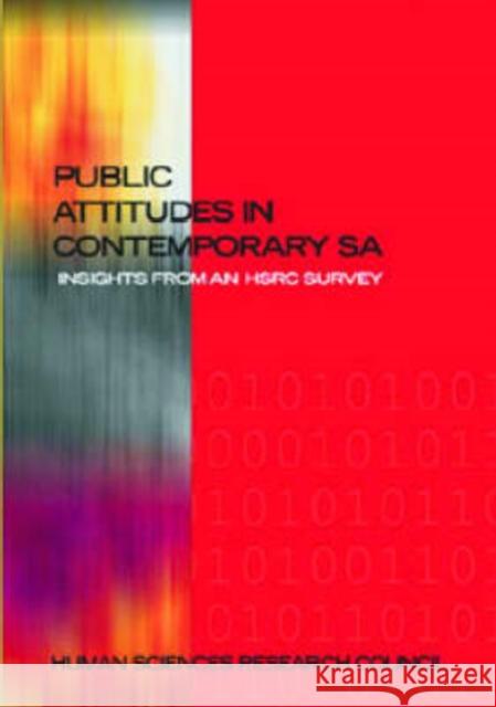 Public Attitudes in Contemporary South Africa : Insights from an HSRC Survey Human Sciences Research Council          Udesh Pillay 9780796919946 Human Sciences Research