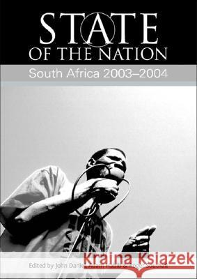 State of the Nation : South Africa, 2003-2004 John Daniel Adam Habib Roger Southall 9780796920249 Human Sciences Research