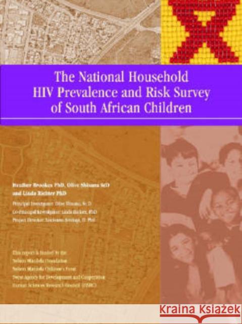 The National Household HIV Prevalence and Risk Survey of South African Children Linda Richter Olive Shisana Heather Brookes 9780796920553 Human Sciences Research