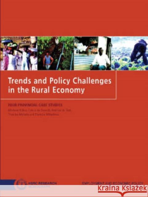 Trends and Policy Challenges in the Rural Economy : Four Provincial Case Studies Michael Aliber Cobus D Andries D 9780796921000 Human Sciences Research