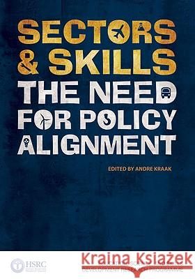 Sectors and Skills : The Need for Policy Alignment Andre Kraak 9780796922656 Human Sciences Research