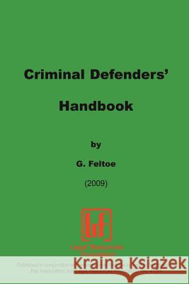 Criminal Defenders Handbook G. Feltoe 9780797446861 Legal Resources Foundation