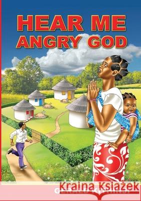 Hear Me Angry God Gerald Kithinji 9780797464681