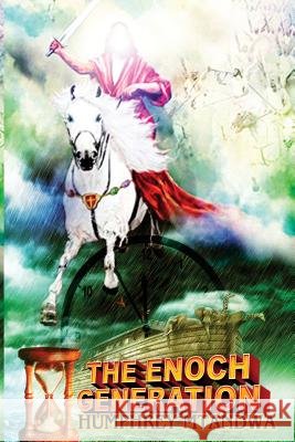 The Enoch Generation: The Secrets Of Walking With God Mtandwa, Humphrey 9780797465725