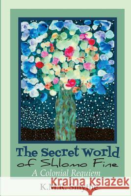 The Secret World of Shlomo Fine K. M. R. Smythe 9780797491359 Amagugu Publishers