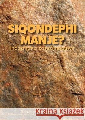 Siqondephi Manje? Indatshana Zasezimbabwe Jane Morris   9780797494497