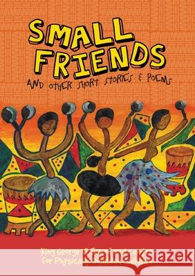 Small Friends and Other Stories and Poems Clinical Coordinator Palliative Care Jan   9780797494527 Amabooks