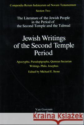 Jewish Writings of the Second Temple Period, Volume 2: Apocrypha, Pseudepigrapha, Qumran Sectarian Writings, Philo, Josephus Stone, Michael E. 9780800606039 Augsburg Fortress Publishers