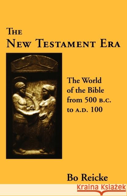 The New Testament Era Reicke, Bo 9780800610807 Augsburg Fortress Publishers