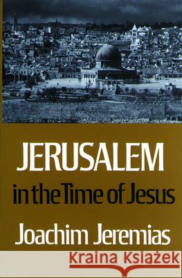 Jerusalem in the Time of Jesus Joachim Jeremias C. H. Cave F. H. Cave 9780800611361