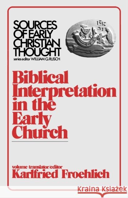 Biblical Interpretation Froehlich, Karlfried 9780800614140 Augsburg Fortress Publishers