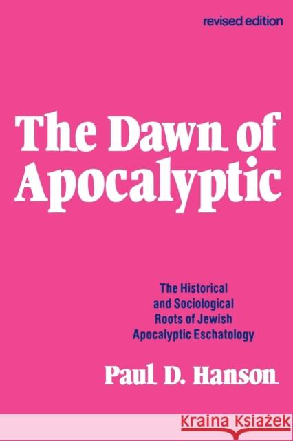 The Dawn of the Apocalyptic Hanson, Paul D. 9780800618094