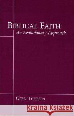 Biblical Faith Gerd Theissen 9780800618421 Augsburg Fortress Publishers