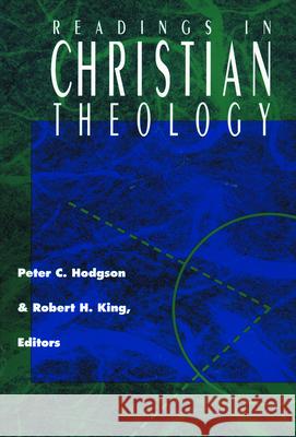 Readings in Christian Theology Peter C. Hodgson Robert H. King 9780800618490 Augsburg Fortress Publishers