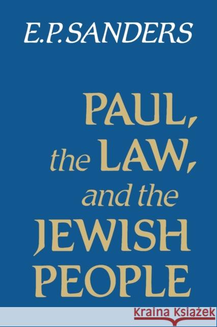 Paul, the Law, and the Jewish People Sanders, E. P. 9780800618780 Augsburg Fortress Publishers