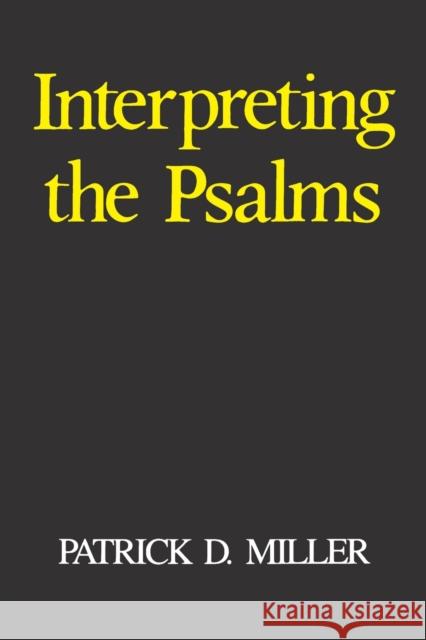 Interpreting the Psalms Patrick D. Miller 9780800618964