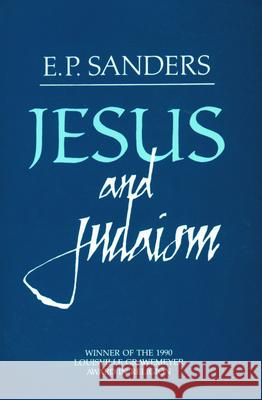 Jesus and Judaism E. P. Sanders 9780800620615 Augsburg Fortress Publishers