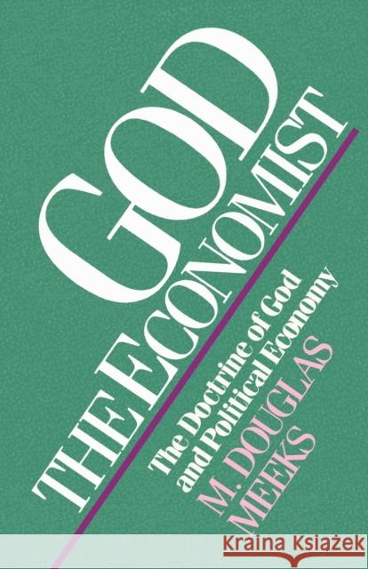God the Economist Meeks, M. Douglas 9780800623296 Augsburg Fortress Publishers
