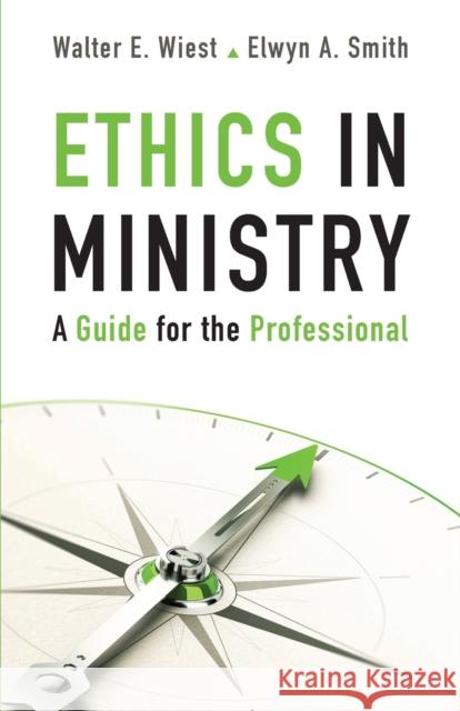 Ethics in Ministry West, Walter E. 9780800623913 Augsburg Fortress Publishers