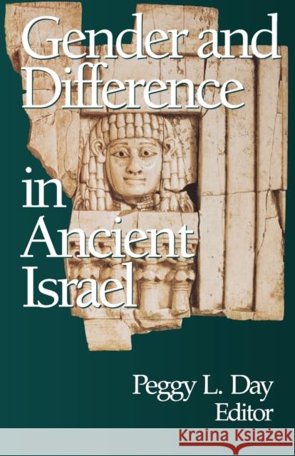 Gender and the Difference in Ancient Israel Day, Peggy L. 9780800623937 Augsburg Fortress Publishers