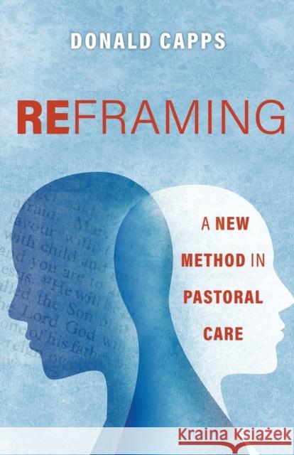 Reframing Capps, Donald 9780800624132 Augsburg Fortress Publishers