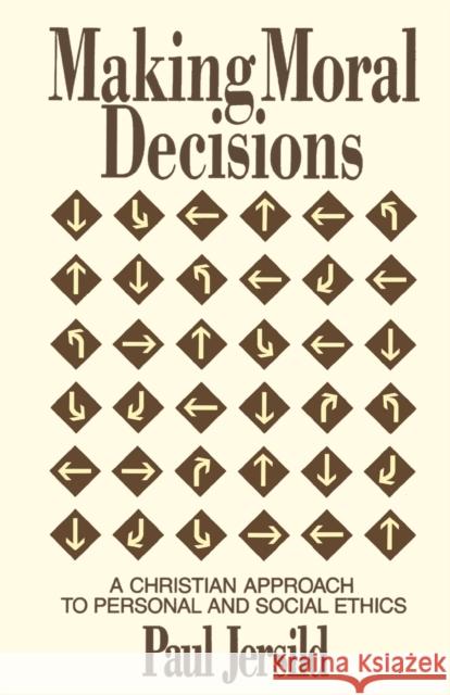 Making Moral Decisions Jersild, Paul T. 9780800624712 Augsburg Fortress Publishers