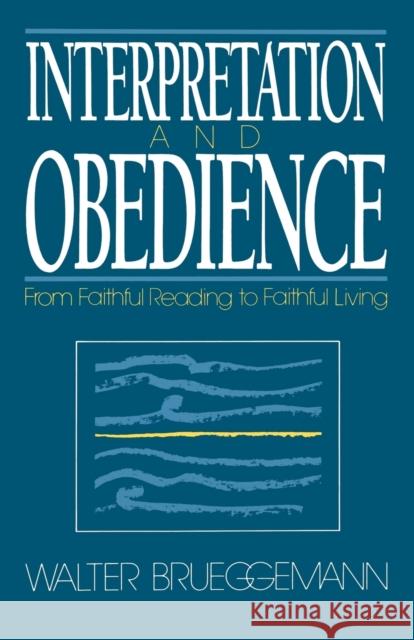 Interpretation and Obedience Brueggemann, Walter 9780800624781