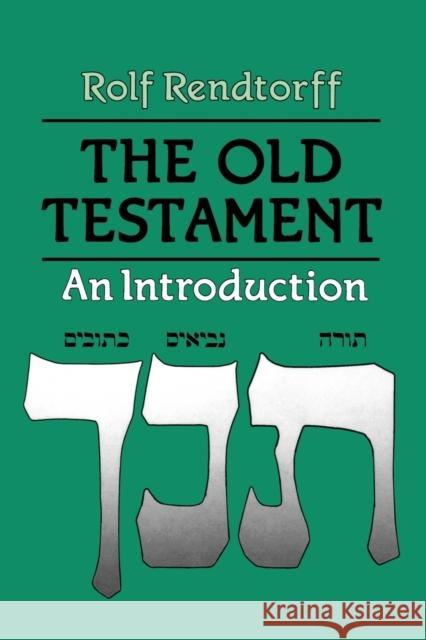 Old Testament an Introduction Rendtorff, Rolf 9780800625443 Augsburg Fortress Publishers