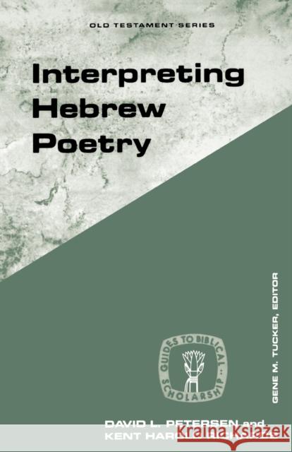Interpreting Hebrew Poetry David L. Peterson Gene M. Tucker Kent Harold Richards 9780800626259
