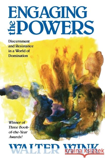 Engaging the Powers Wink, Walter 9780800626464 Augsburg Fortress Publishers