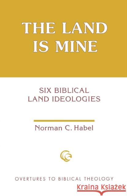 The Land Is Mine Habel, Norman C. 9780800626648 Augsburg Fortress Publishers