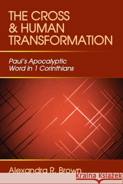 The Cross and Human Transformation Brown, Alexandra R. 9780800626778